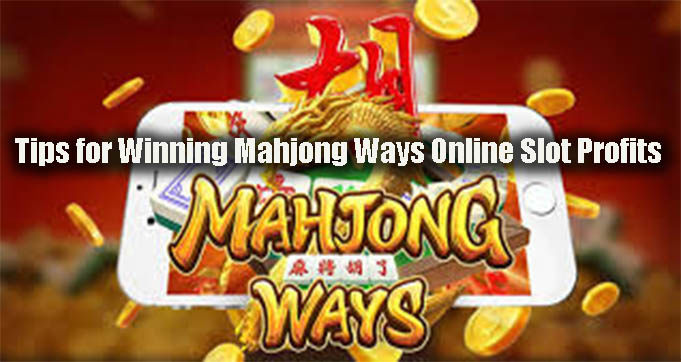 Slot Mahjong Ways: Perpaduan Seni dan Hiburan dalam Dunia Kasino Online